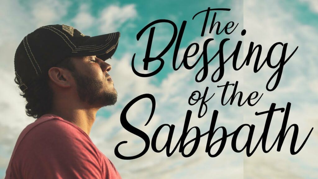 The Sabbath Truth - The Blessings of the Sabbath