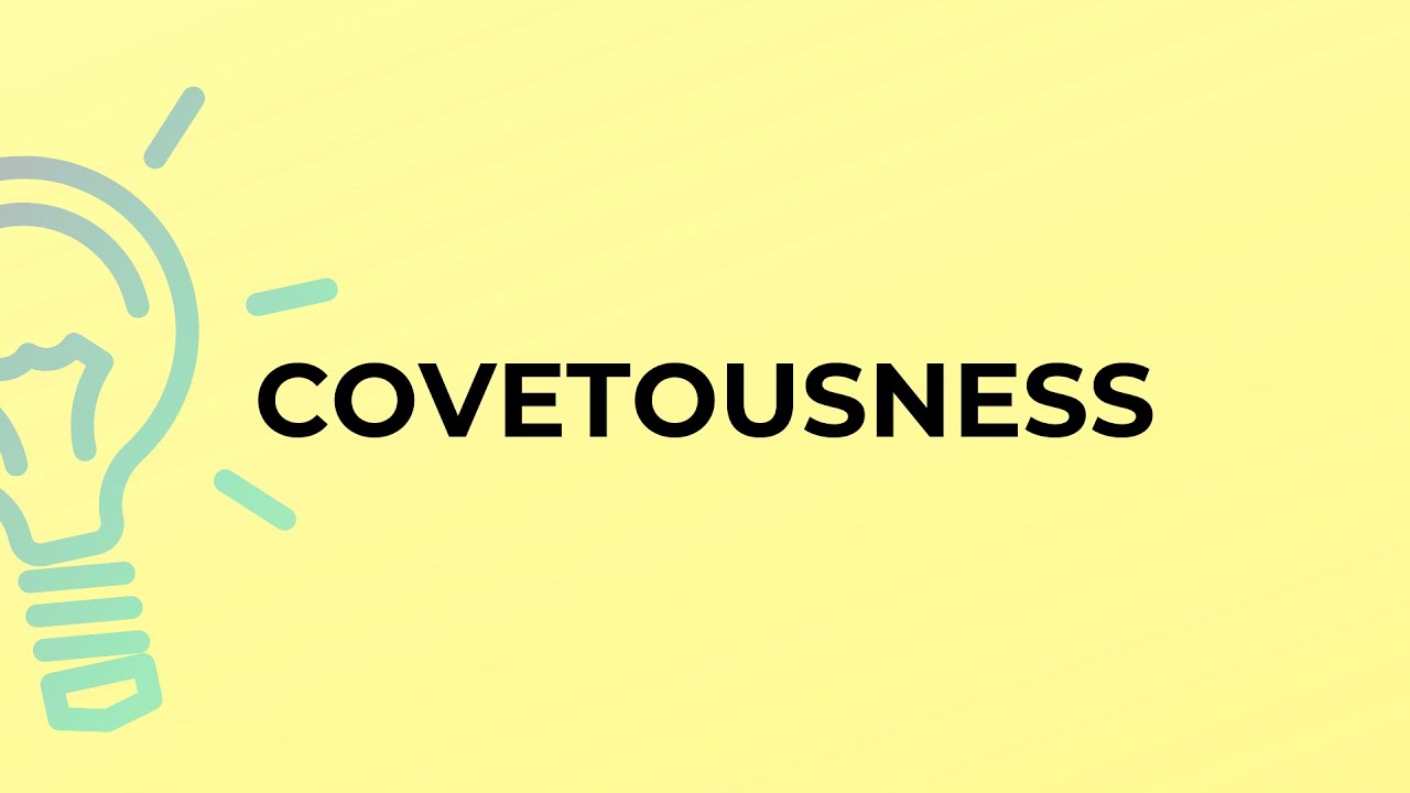 What is Covetousness About? | The Christian Advocate