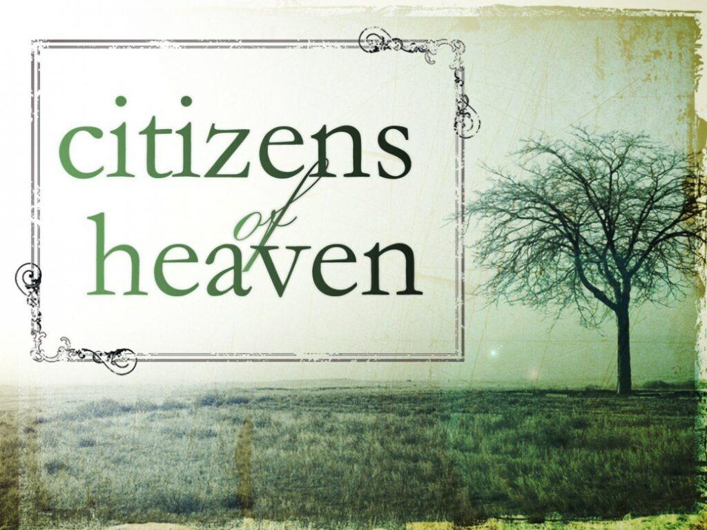 Our Citizenship: Heaven