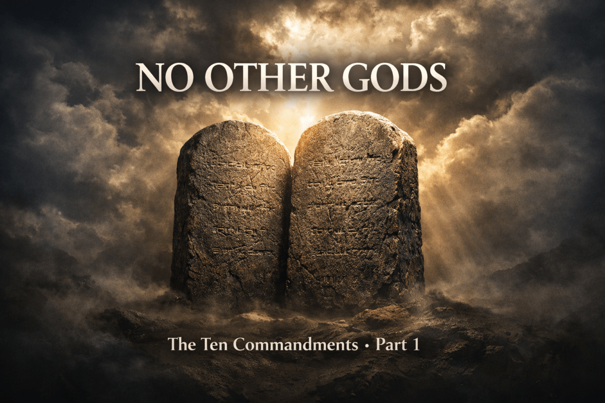 The Ten Commandments (Part 1): No Other Gods